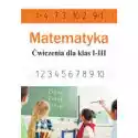  Matematyka. Ćwiczenia Dla Klas 1-3 