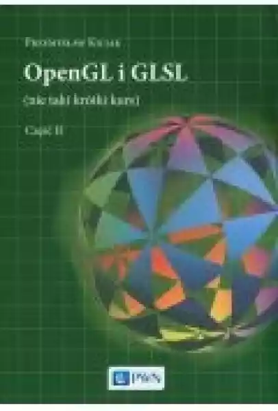 Opengl I Glsl (Nie Taki Krótki Kurs) Część Ii