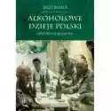  Alkoholowe Dzieje Polski T.4 