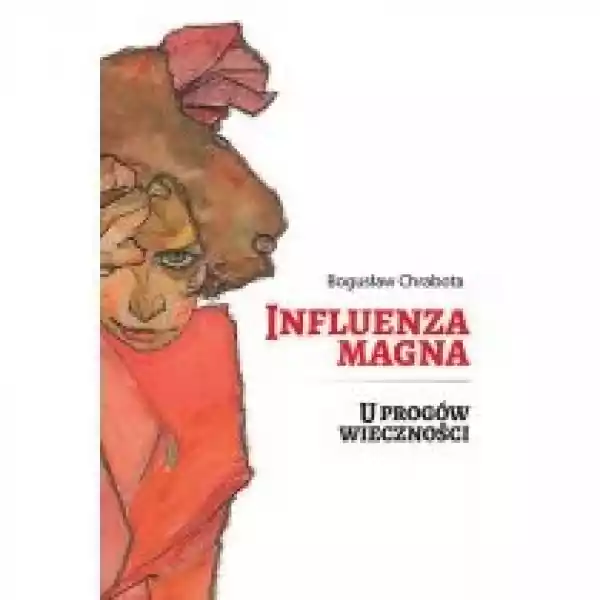  Influenza Magna. U Progów Wieczności 