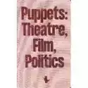  Puppets: Theatre, Film, Politics 