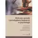  Wybrane Metody I Paradygmaty Badawcze W Psychologii 