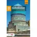  Uzbekistan. Perła Jedwabnego Szlaku 