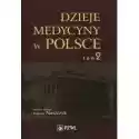  Dzieje Medycyny W Polsce. Tom 2 