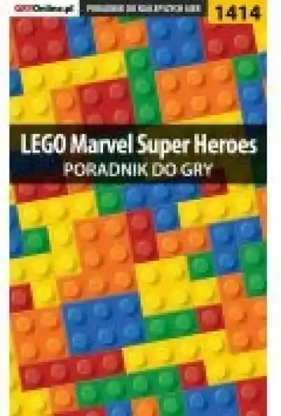 Lego Marvel Super Heroes - Poradnik Do Gry