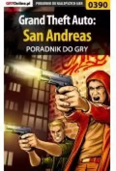 Grand Theft Auto: San Andreas - Poradnik Do Gry