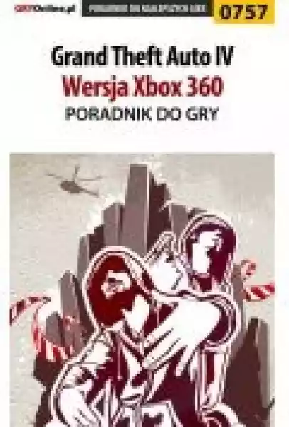 Grand Theft Auto Iv - Xbox 360 - Poradnik Do Gry