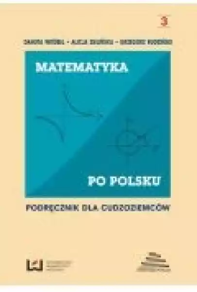 Matematyka Po Polsku 3. Podręcznik Dla Cudzoziemców