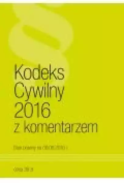 Kodeks Cywilny Z Komentarzem/08.09.16/norma/