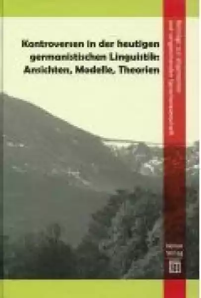 Kontroversen In Der Heutigen Germanistischen Linguistik: Ansicht