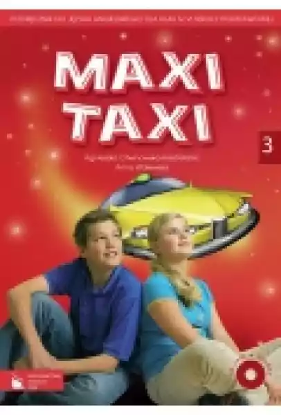 Maxi Taxi 3 Podręcznik Do Języka Angielskiego Z Płytą Cd
