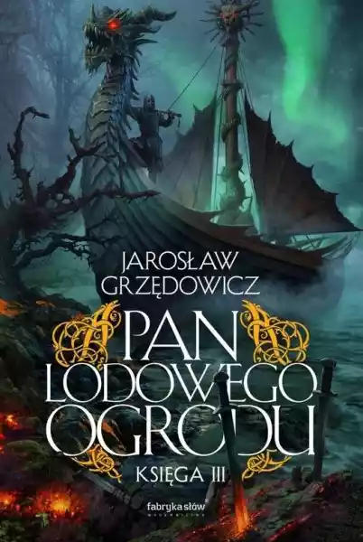 Pan Lodowego Ogrodu Księga Iii Jarosław Grzędowicz
