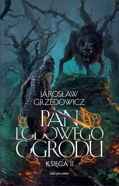 Pan Lodowego Ogrodu Księga Ii Jarosław Grzędowicz