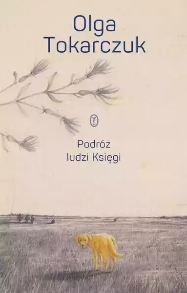 Podróż Ludzi Księgi Olga Tokarczuk