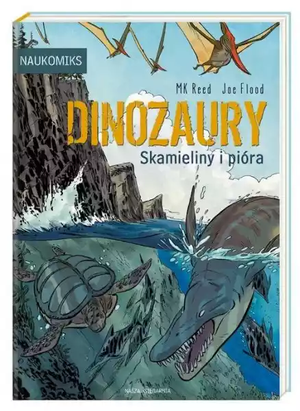 Dinozaury Skamieliny I Pióra Joe Flood, Mk Reed