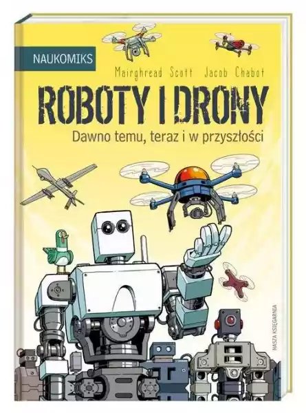 Roboty I Drony - Dawno Temu, Teraz I W Scott