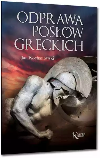 Odprawa Posłów Greckich Jan Kochanowski