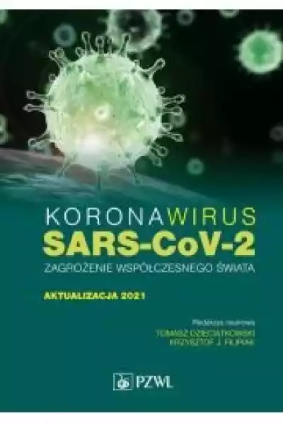 Koronawirus Sars-Cov-2 - Zagrożenie Dla Współczesnego Świata. Ak