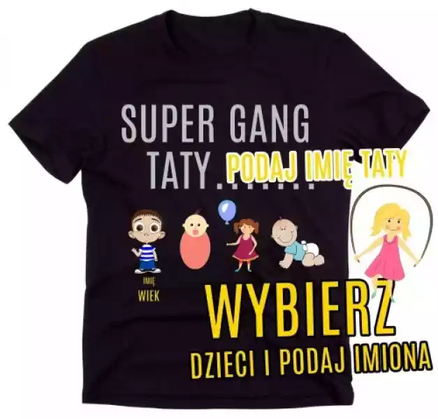 Koszulka Dla Taty Z Imionami Dzieci Super Gang Taty