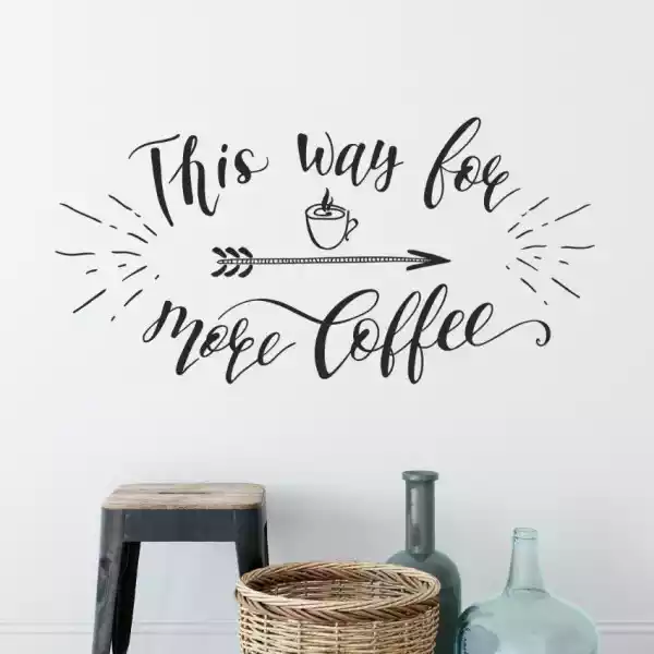 Naklejka Na Ścianę - This Way For More Coffee , Wymiary Naklejki