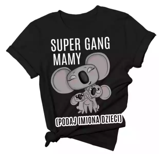 Koszulka Dla Mamy Super Gang Mamy Podaj Imiona Dzieci