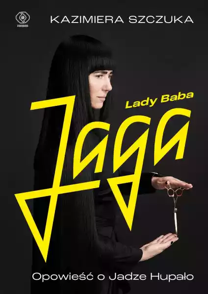 Lady Baba Jaga. Opowieść O Jadze Hupało - Kazimiera Szczuka