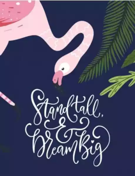 Plakat Stand Tall And Dream Big. Pink Flamingo Bird Vector Card.