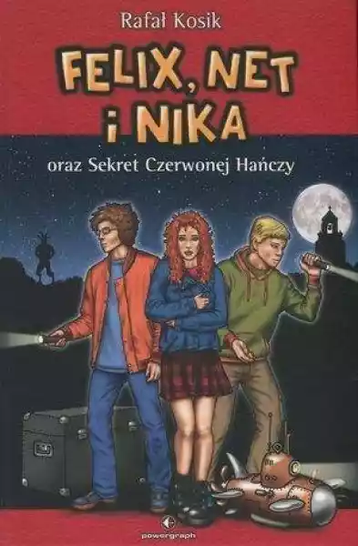 Felix, Net I Nika Oraz Sekret Czerwonej Hańczy - Rafał Kosik