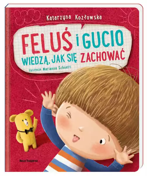 Feluś I Gucio Wiedzą, Jak Się Zachować Wyd. 2022 - Katarzyna Koz