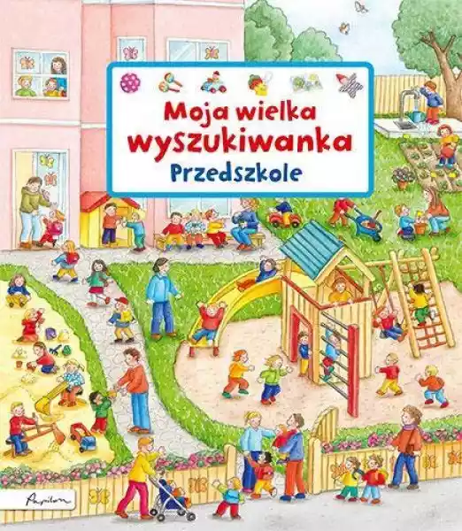 Moja Wielka Wyszukiwanka. Przedszkole Wyd. 2022 - Susanne Gernhä