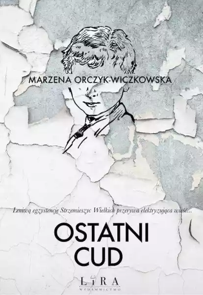 Ostatni Cud - Marzena Orczyk-Wiczkowska