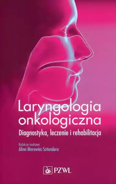 Laryngologia Onkologiczna Diagnostyka, Leczenie I