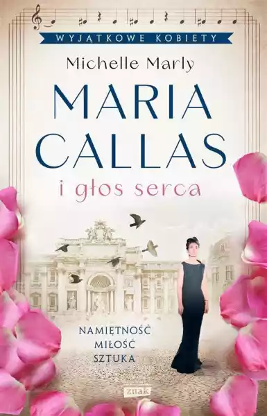 Maria Callas I Głos Serca Michelle Marly