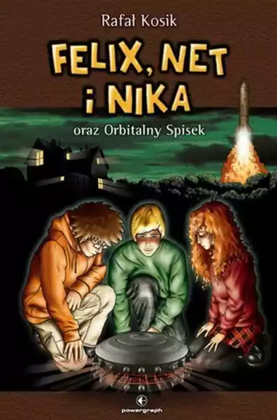 Felix, Net I Nika Oraz Orbitalny Spisek 1 R. Kosik