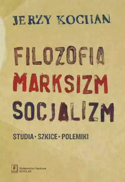 Filozofia, Marksizm, Socjalizm Jerzy Kochan