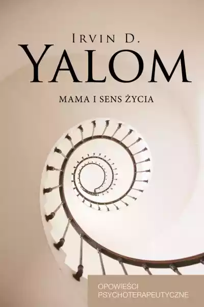 Mama I Sens Życia. Opowieści Psychoterapeutyczne Wyd. 2021