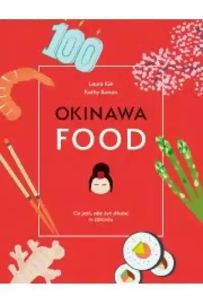 Okinawafood. Co Jeść, Aby Żyć Dłużej W Zdrowiu