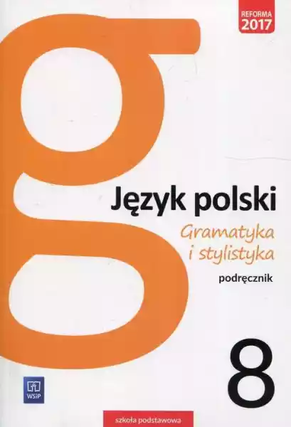 Gramatyka I Stylistyka Język Polski 8 Podręcznik