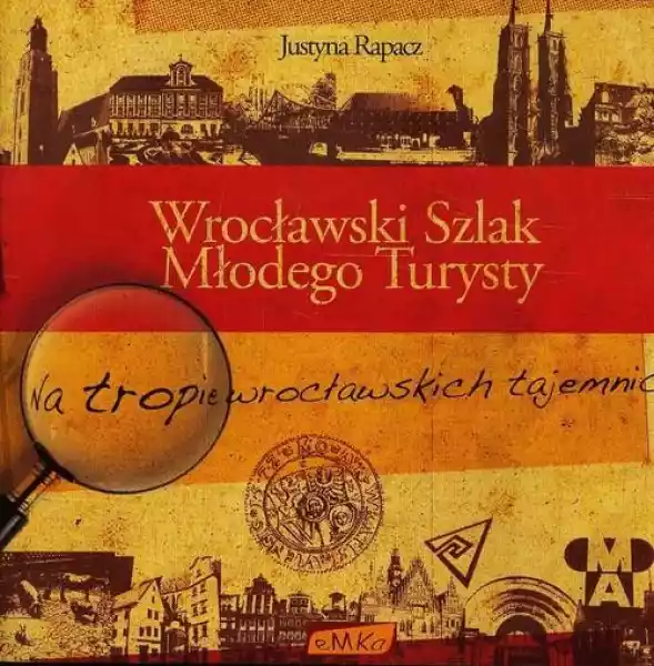 Wrocławski Szlak Młodego Turysty Justyna Rapacz