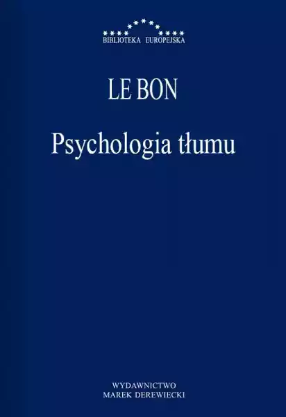 Psychologia Tłumu Gustaw Le Bon