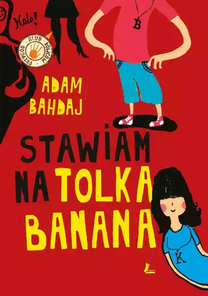Stawiam Na Tolka Banana Wyd. 5 - Adam Bahdaj
