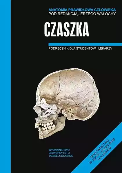 Anatomia Prawidłowa Człowieka Czaszka Podręcznik Dla Studentów I