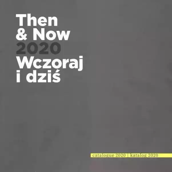 Then And Now 2020 Wczoraj I Dziś - Opracowanie Zbiorowe