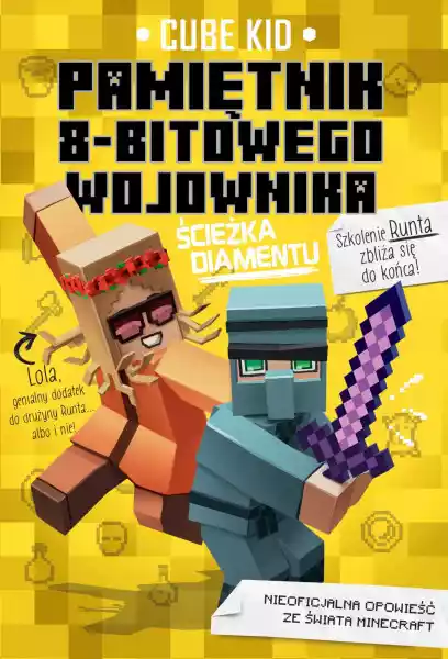 Ścieżka Diamentu Minecraft Pamiętnik 8 Bitowego Wojownika Tom 4 
