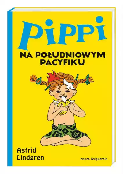Pippi Na Południowym Pacyfiku Wyd. 18 - Astrid Lindgren