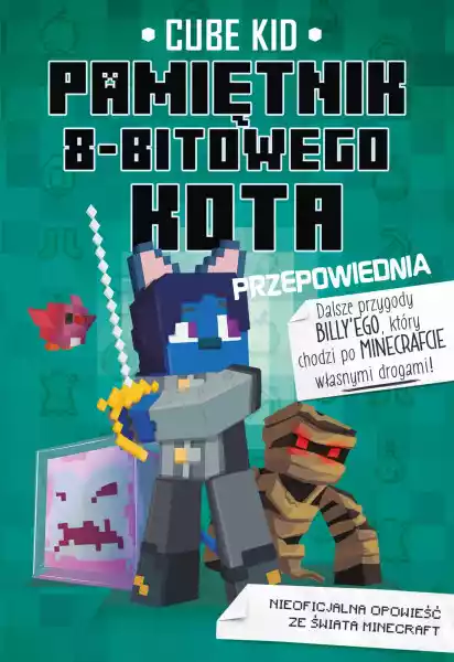 Przepowiednia Pamiętnik 8 Bitowego Kota Minecraft Pamiętnik 8 Bi