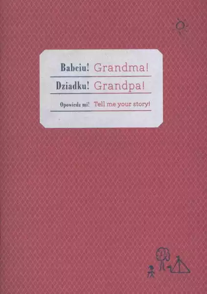 Zeszyt Bananowy Babciu Dziadku Opowiedz Mi Grandma Grandpa Tell 