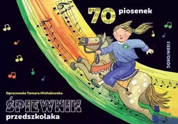 Śpiewnik Przedszkolaka. 70 Ilustrowanych Piosenek Z Pełnymi Teks