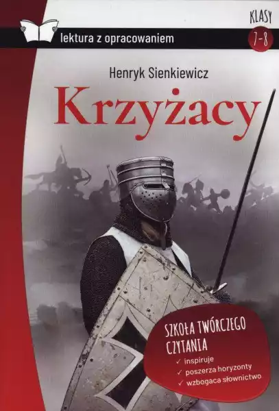 Krzyżacy Lektura Z Opracowaniem - Henryk Sienkiewicz