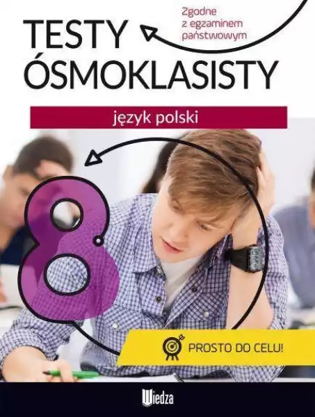 Język Polski Testy Ósmoklasisty - Opracowanie Zbiorowe